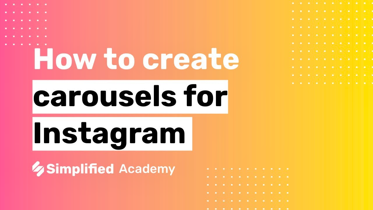 How to create Instagram Carousels - Simplified Academy