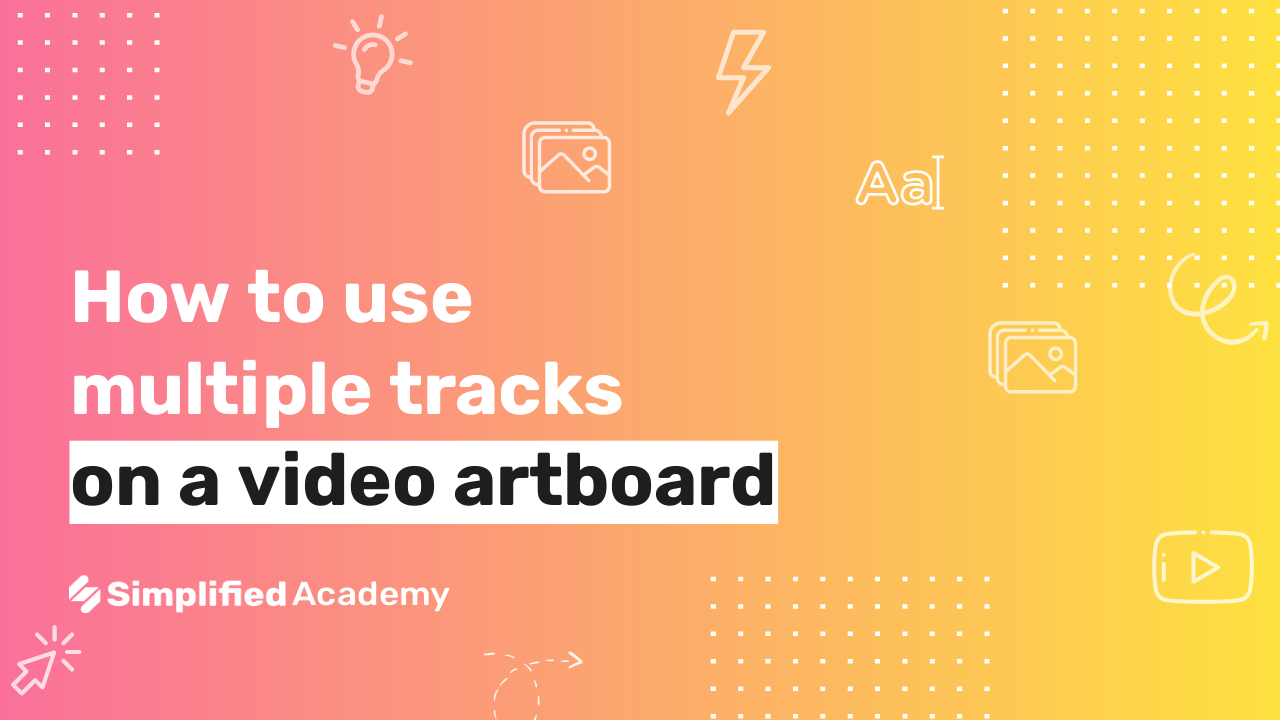 How to add animated visuals to video designs - Simplified Academy