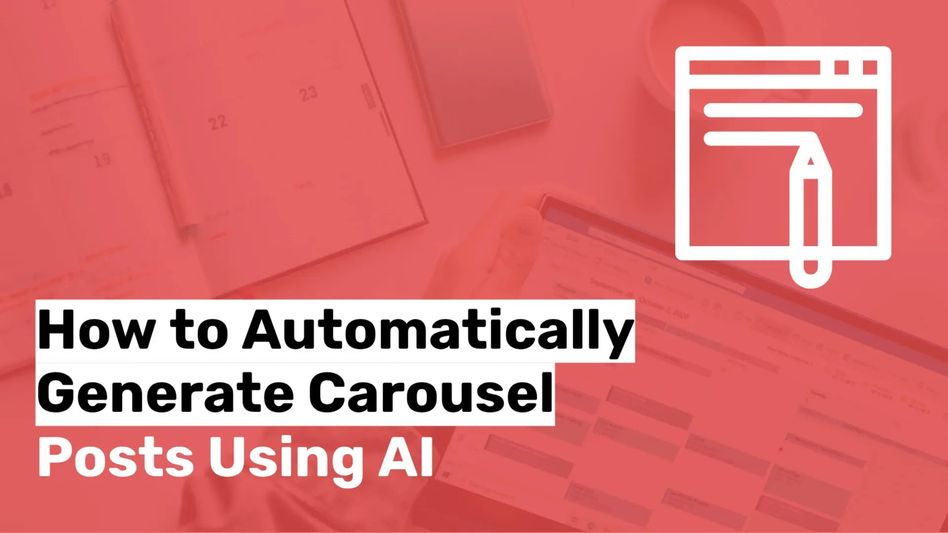 Automatically Generate Carousel Posts