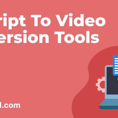 5 Best AI Script to Video Conversion Tools for Effortless Video Creation