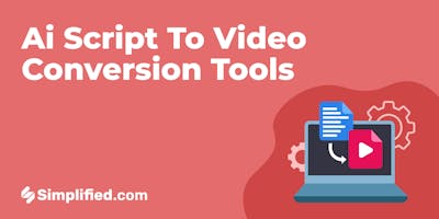 5 Best AI Script to Video Conversion Tools for Effortless Video Creation