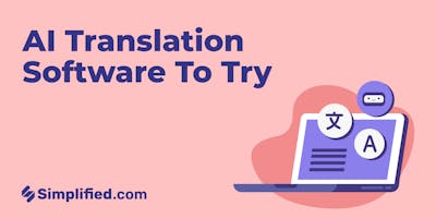 8 AI Translation Software You Need To Try In 2024 [Free & Paid]