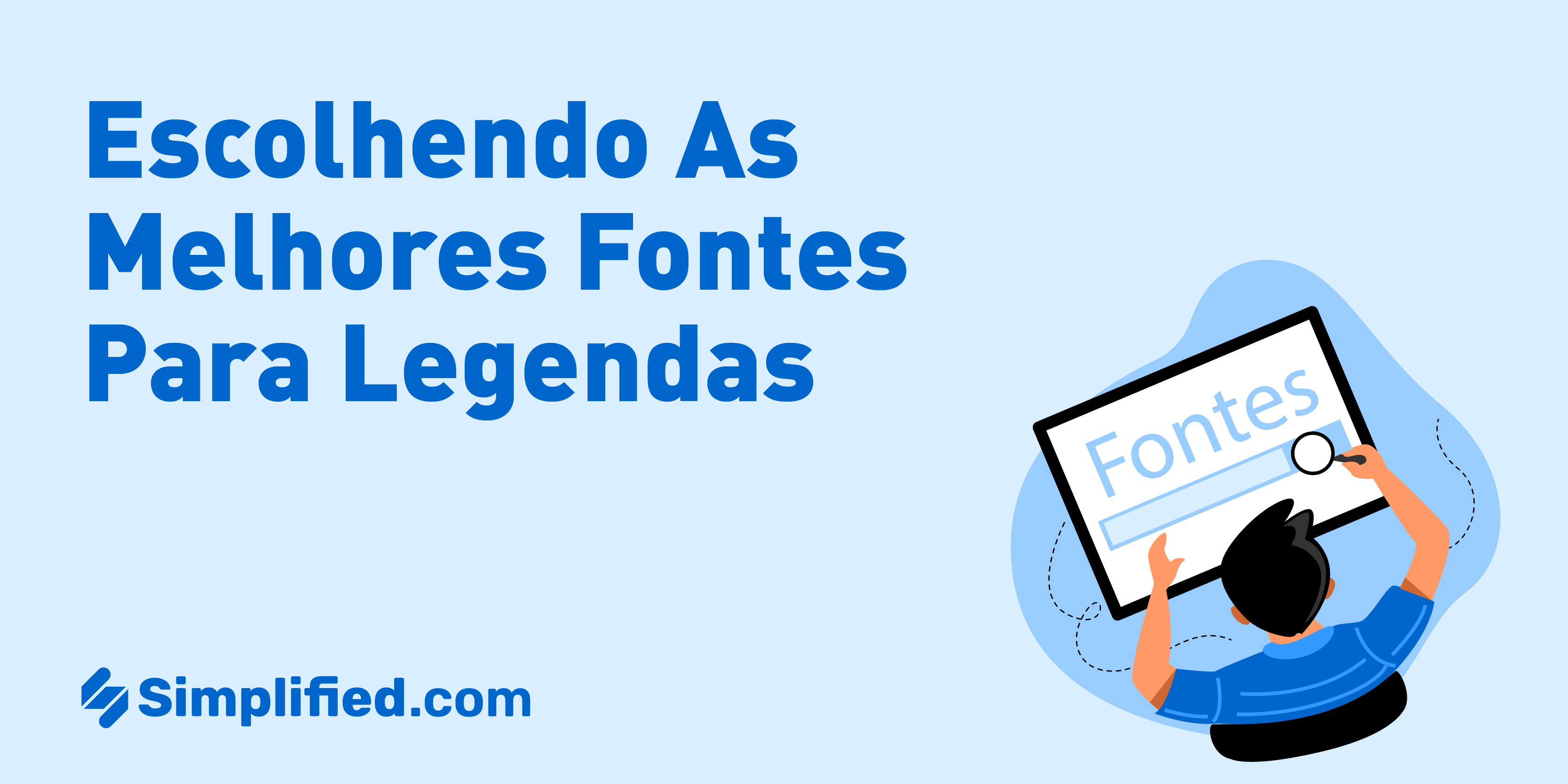 Escolhendo as melhores fontes para legendas | Simplified Escolhendo as melhores fontes para legendas | Simplified