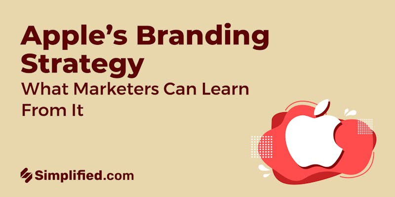Apple’s Branding Strategy & What Marketers Can Learn From It
