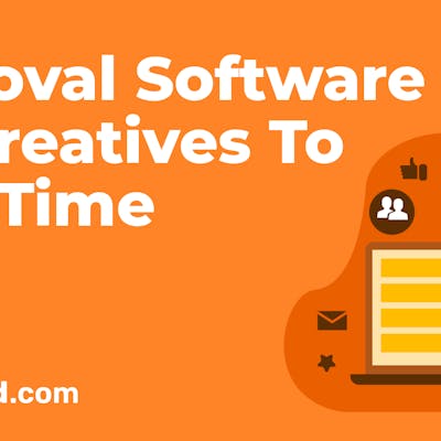 7 Approval Software to Empower Creatives and Streamline Content Approval