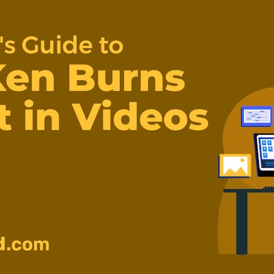 A Beginner’s Guide to Using the Ken Burns Effect