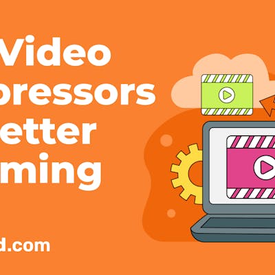 10 Best Video Compressors for Faster Loading and Better Streaming in 2023