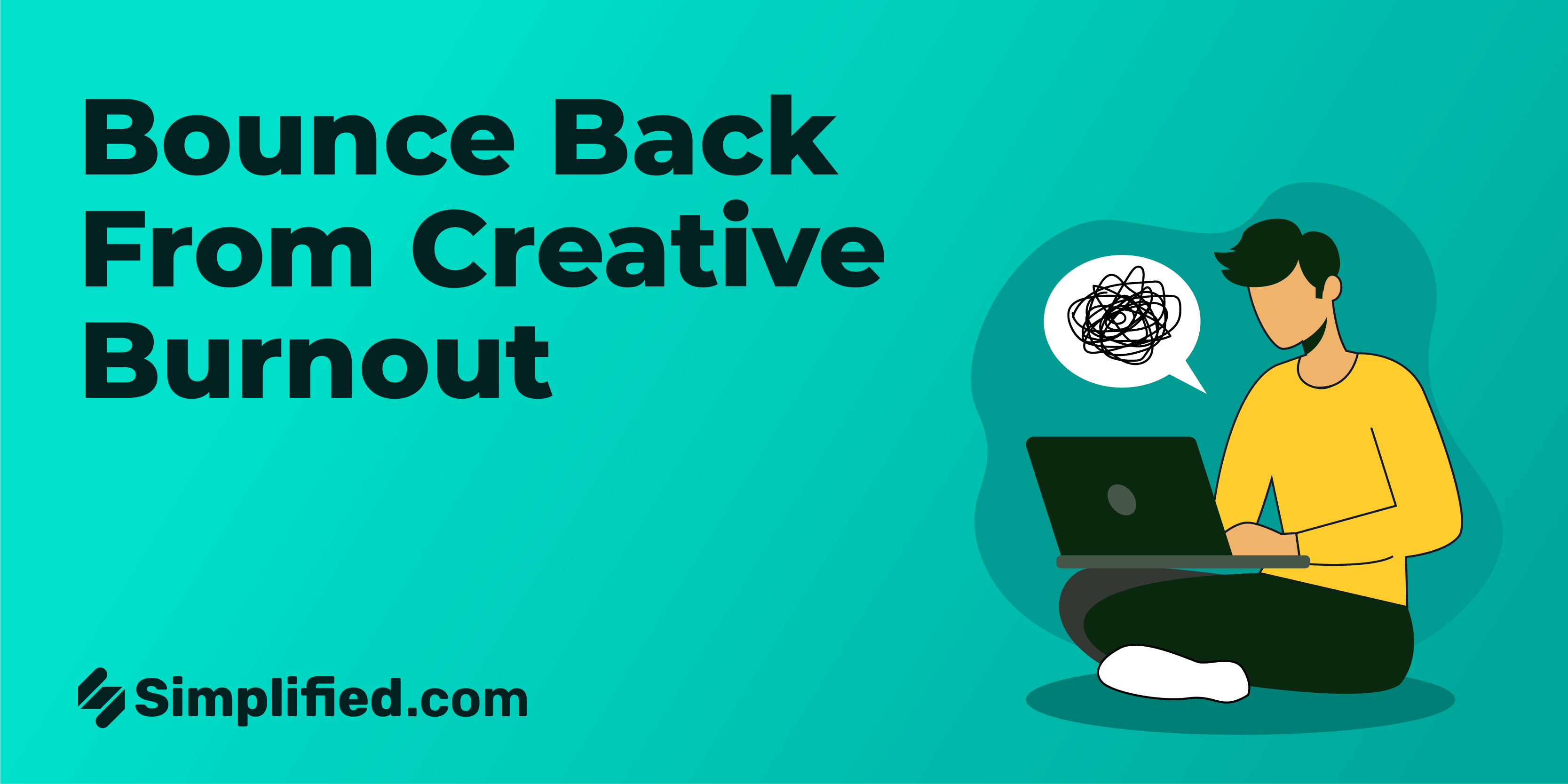 13 Powerful Ways To Bounce Back From Creative Burnout