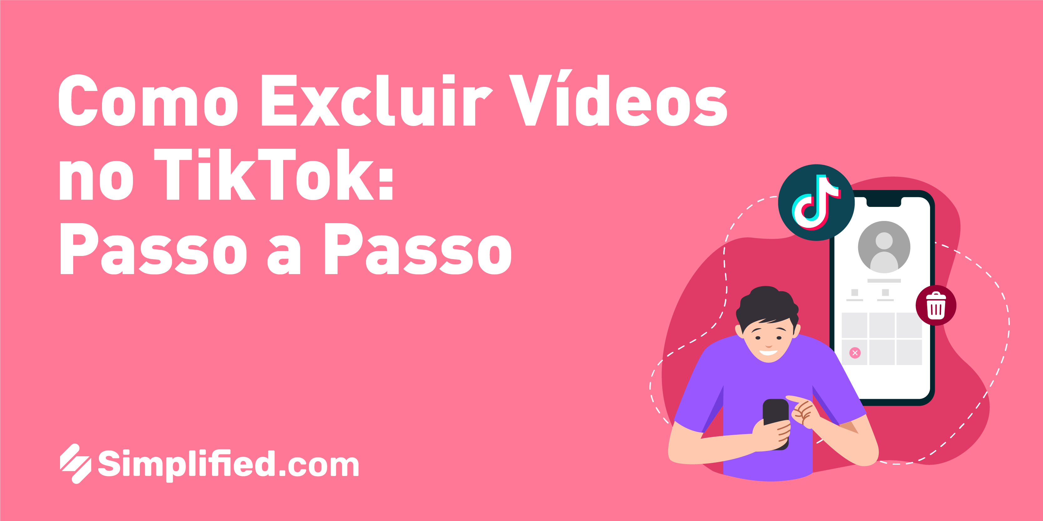 Como Excluir Vídeos no TikTok: Passo a Passo | Simplified Como Excluir Vídeos no TikTok: Passo a Passo | Simplified