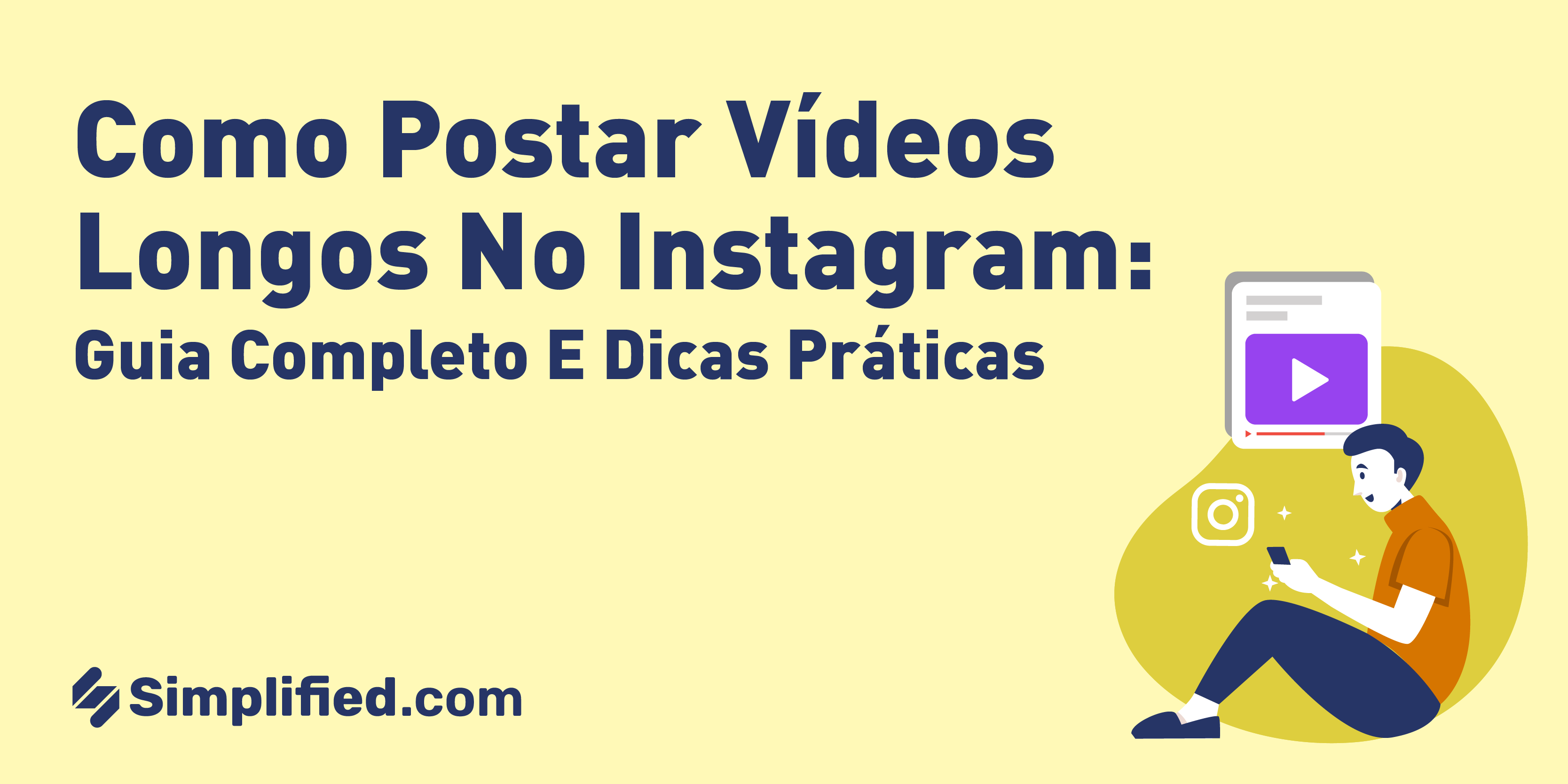 Como Postar Vídeos Longos no Instagram: Guia Completo e Dicas Práticas Como Postar Vídeos Longos no Instagram: Guia Completo e Dicas Práticas