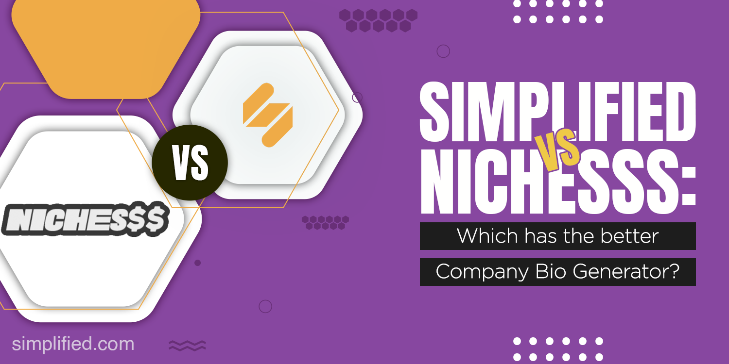 Simplified vs Nichesss: Which has the better Company Bio Generator? Simplified vs Nichesss: Which has the better Company Bio Generator?