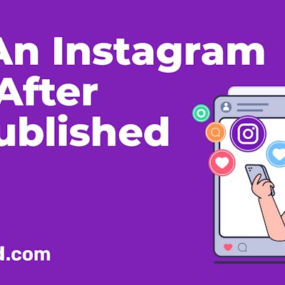 How To Edit An Instagram Post After It’s Published [+Tips Inside]