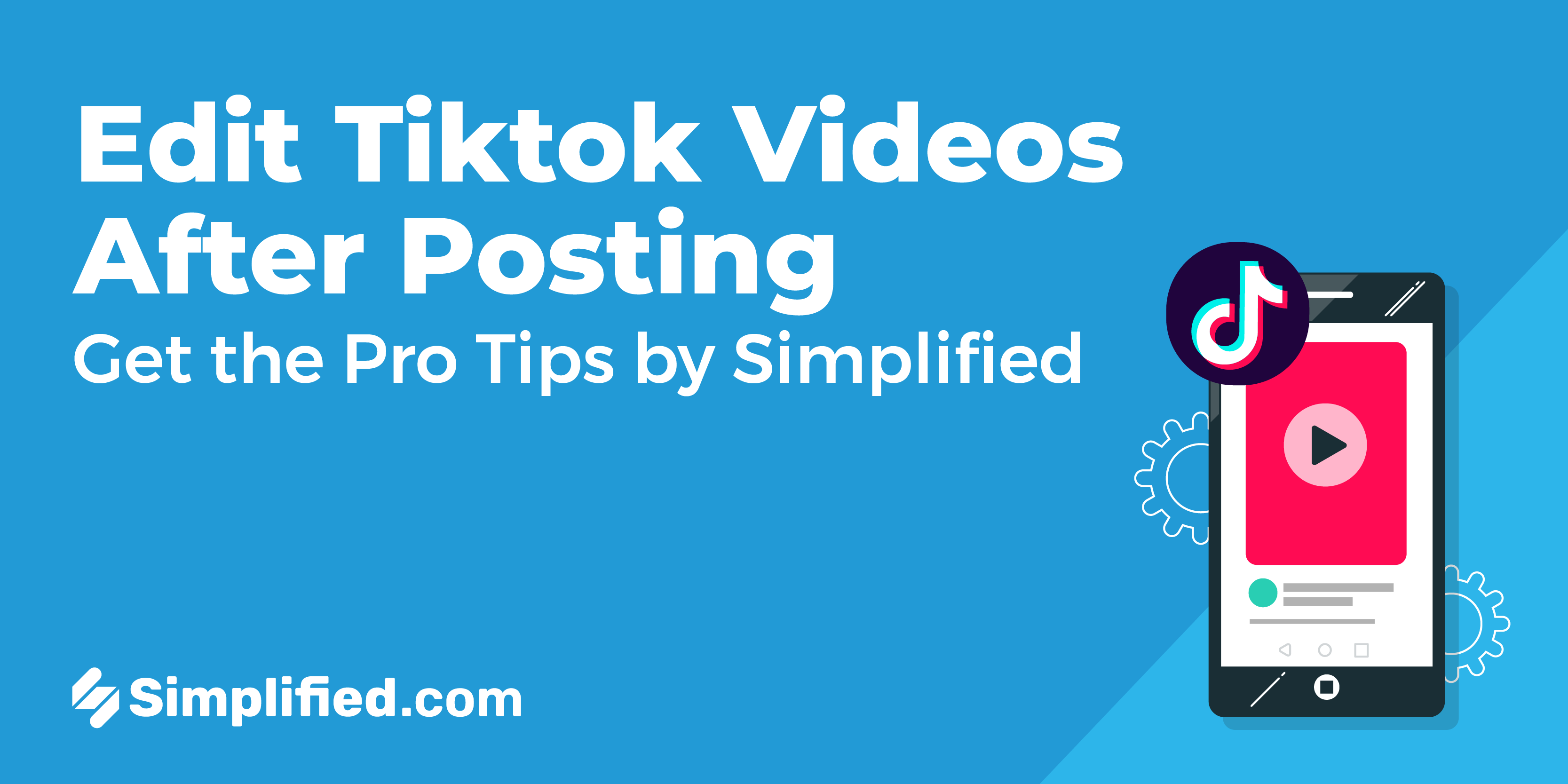 How to Edit TikTok Videos & Captions After Posting | Simplified