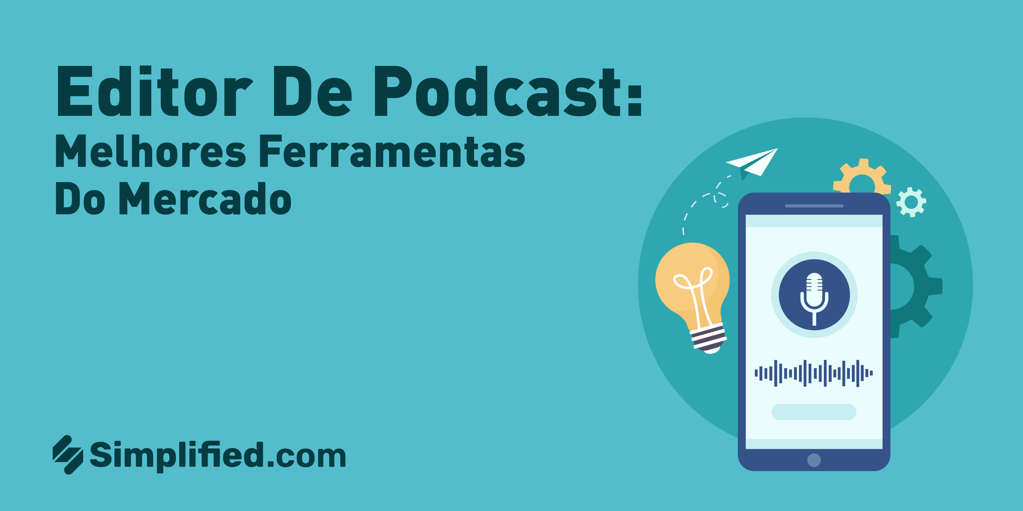 Editor de Podcast: Conheça as 7 melhores ferramentas do mercado Editor de Podcast: Conheça as 7 melhores ferramentas do mercado