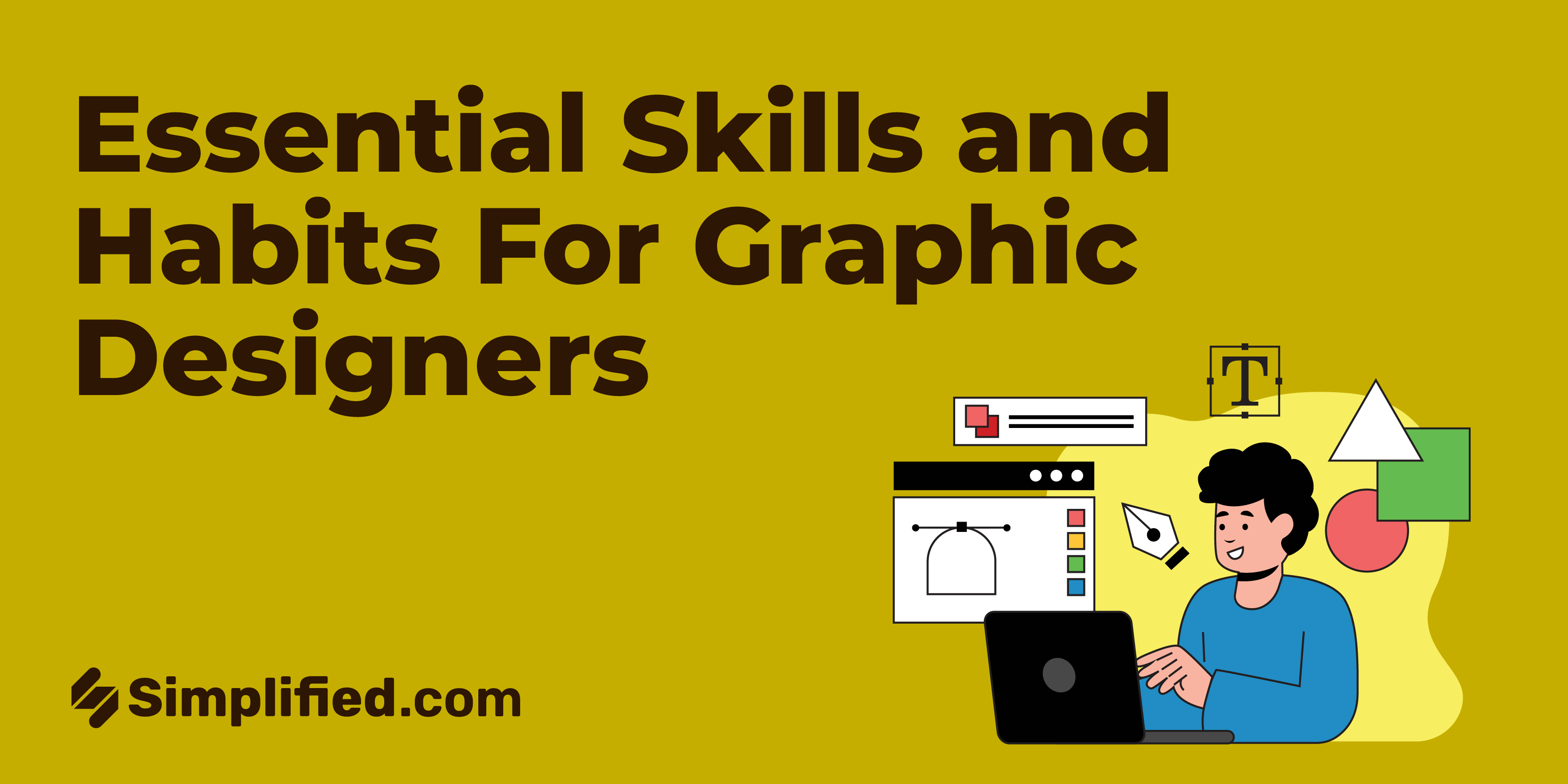 Cultivating Essential Skills and Habits As A Graphic Designer