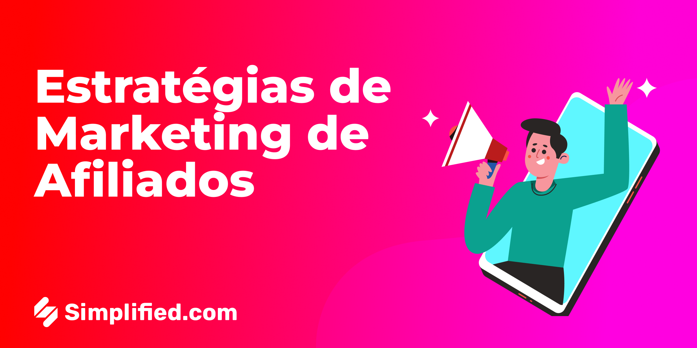 Principais Estratégias de Marketing de Afiliados para 2025 Principais Estratégias de Marketing de Afiliados para 2025