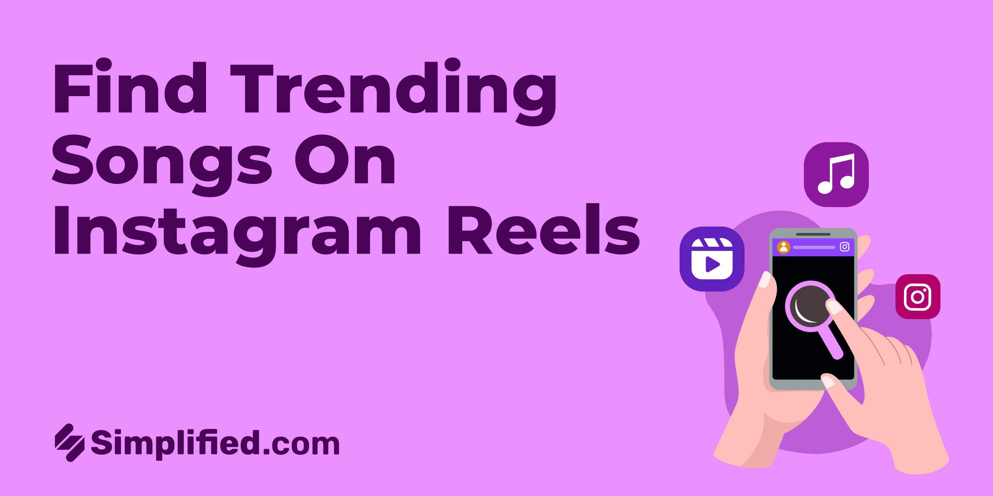 Find Trending Songs on Instagram Reels 2024