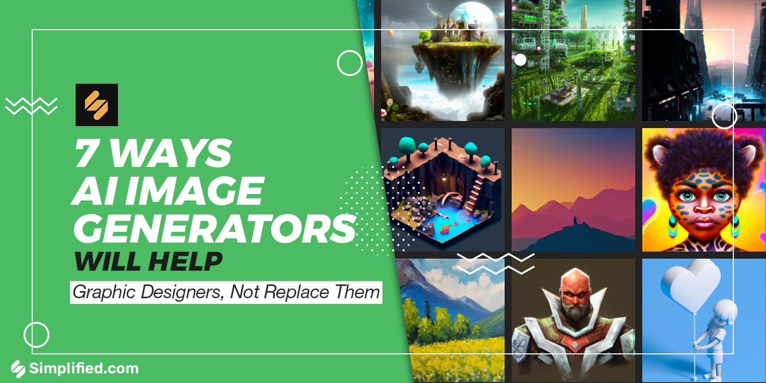 7 Ways AI Art Generators Will Help Graphic Designers, Not Replace Them 7 Ways AI Art Generators Will Help Graphic Designers, Not Replace Them