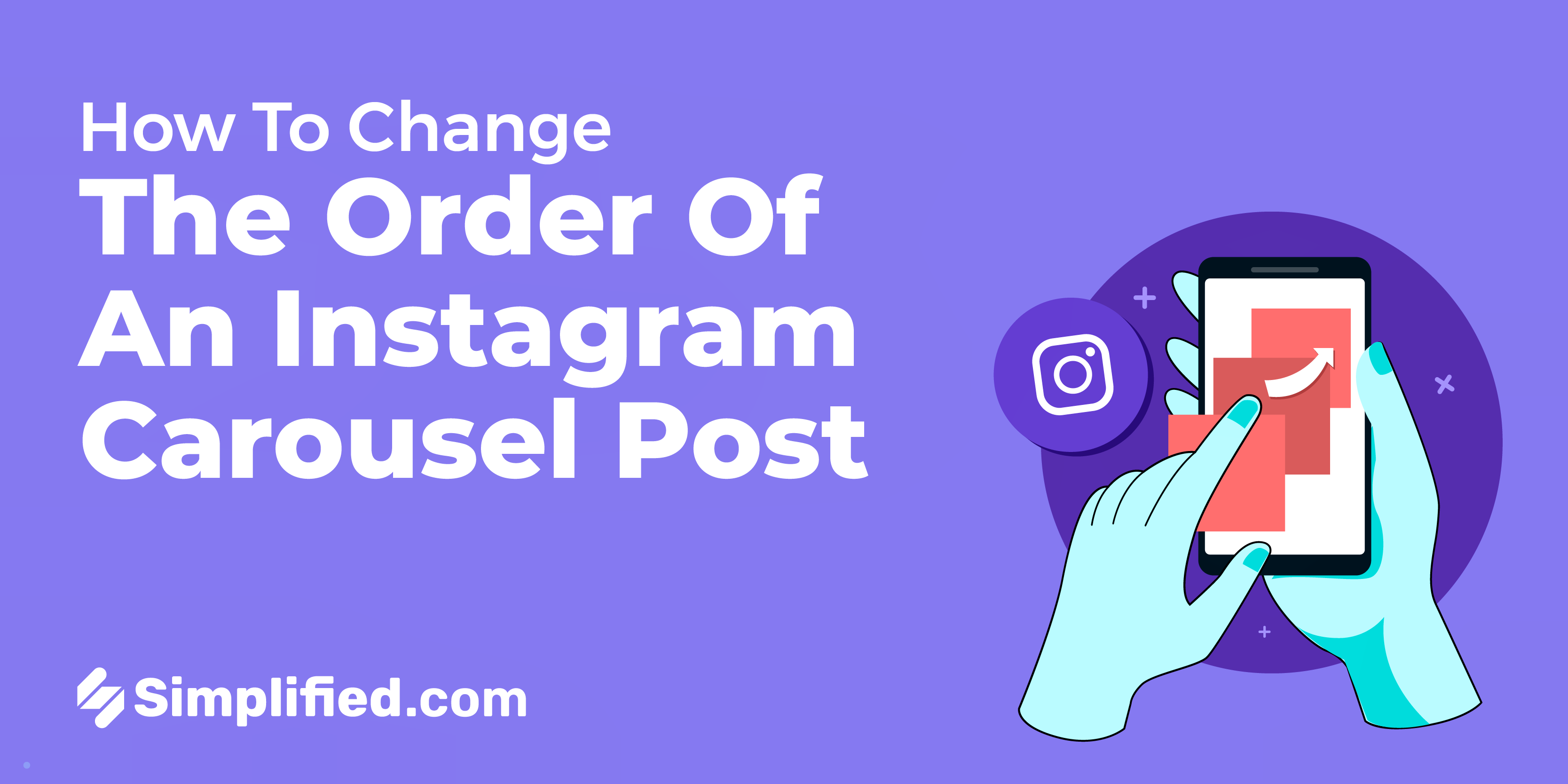 Change The Order Of Images In An Instagram Carousel Post