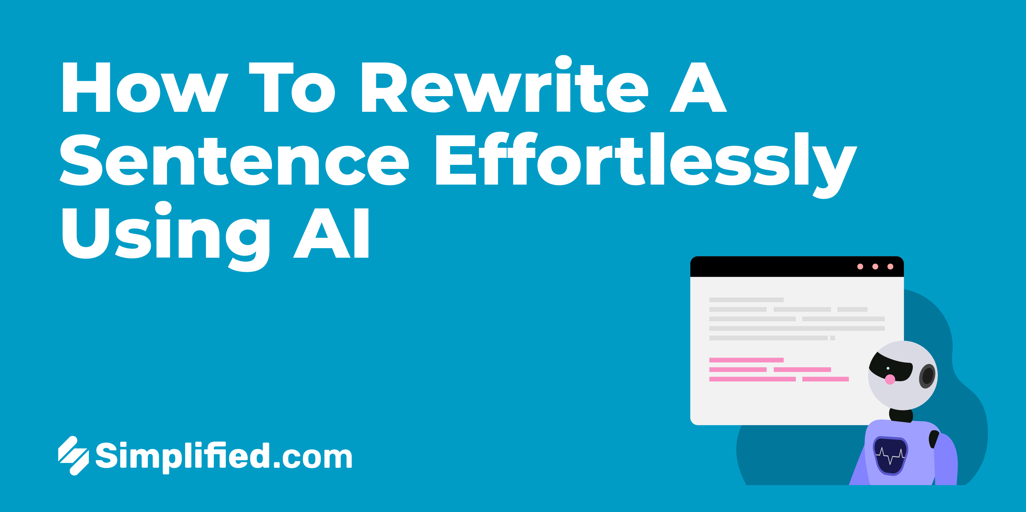 How To Rewrite A Sentence Effortlessly Using AI | Simplified