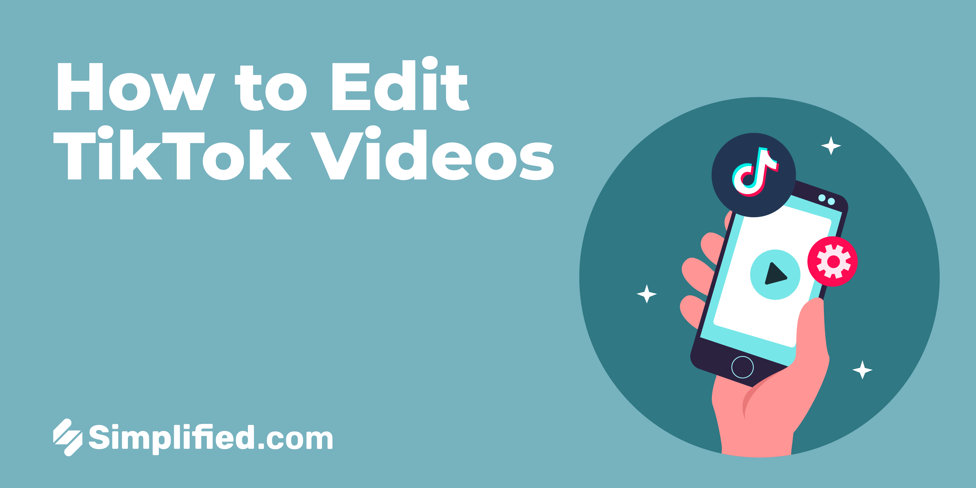 How To Edit TikTok Videos In 10 Easy Steps How To Edit TikTok Videos In 10 Easy Steps