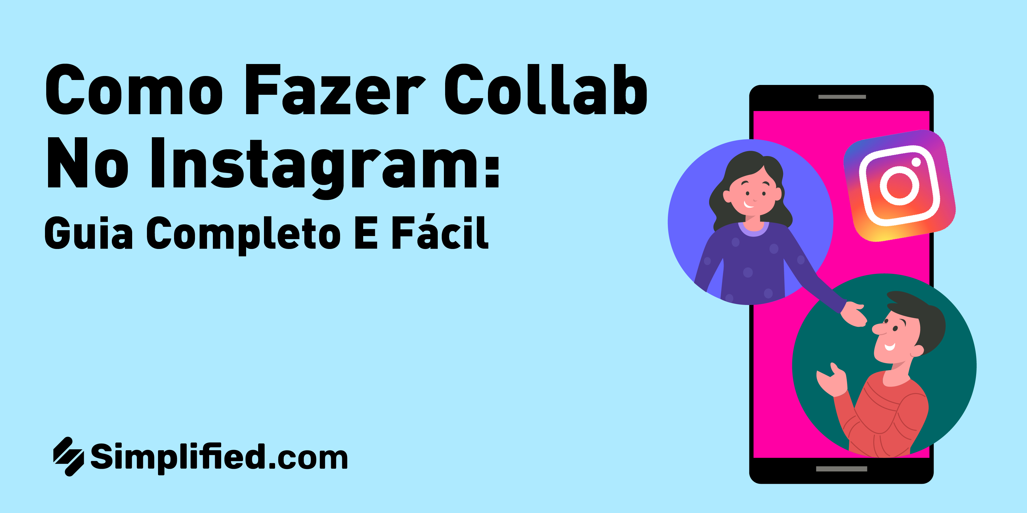 Como Fazer Collab no Instagram: Guia Completo e Fácil Como Fazer Collab no Instagram: Guia Completo e Fácil