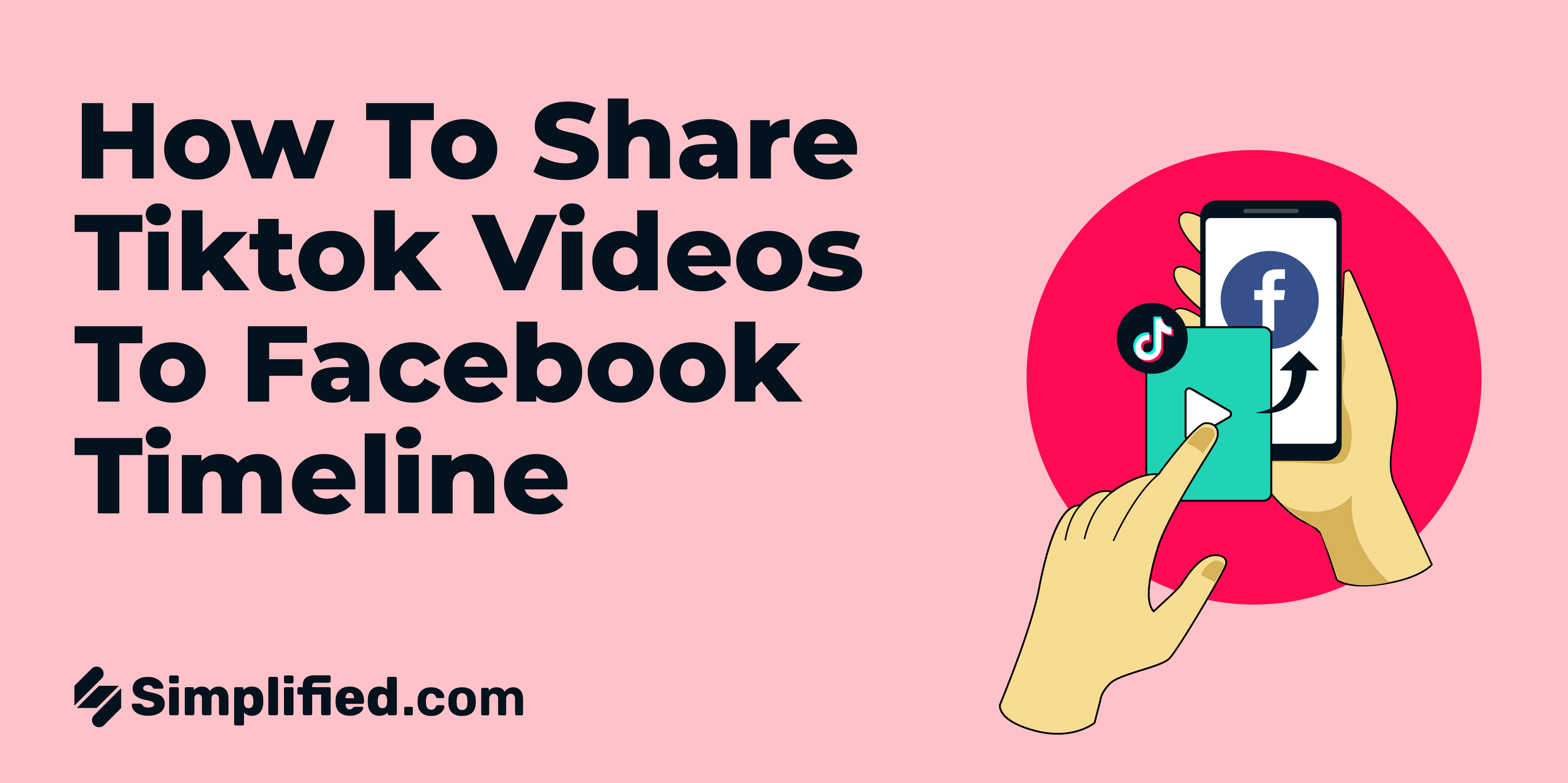 Share TikTok Videos to Facebook in Quick Easy Steps