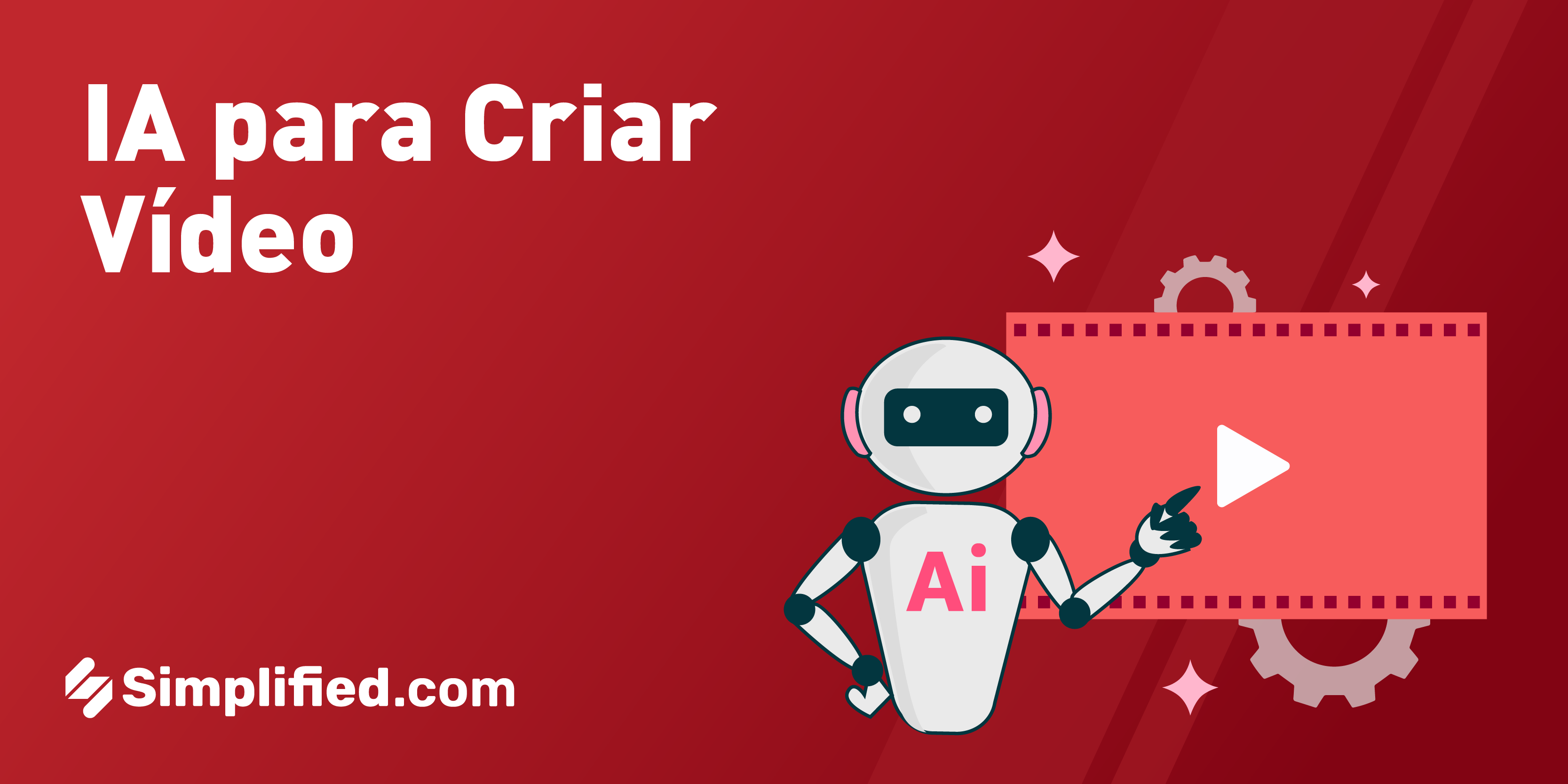 IA para Criar Vídeo: Como a IA está Melhorando o Processo de Criação de Vídeos IA para Criar Vídeo: Como a IA está Melhorando o Processo de Criação de Vídeos