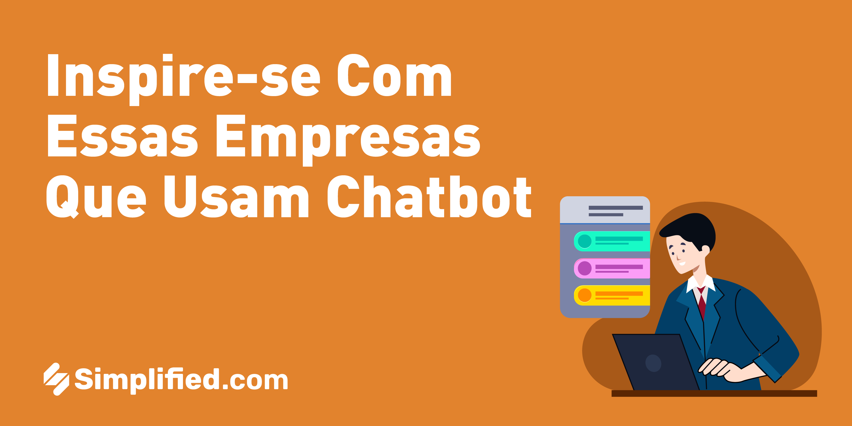 7 exemplos de empresas que usam o chatbot em seu dia a dia