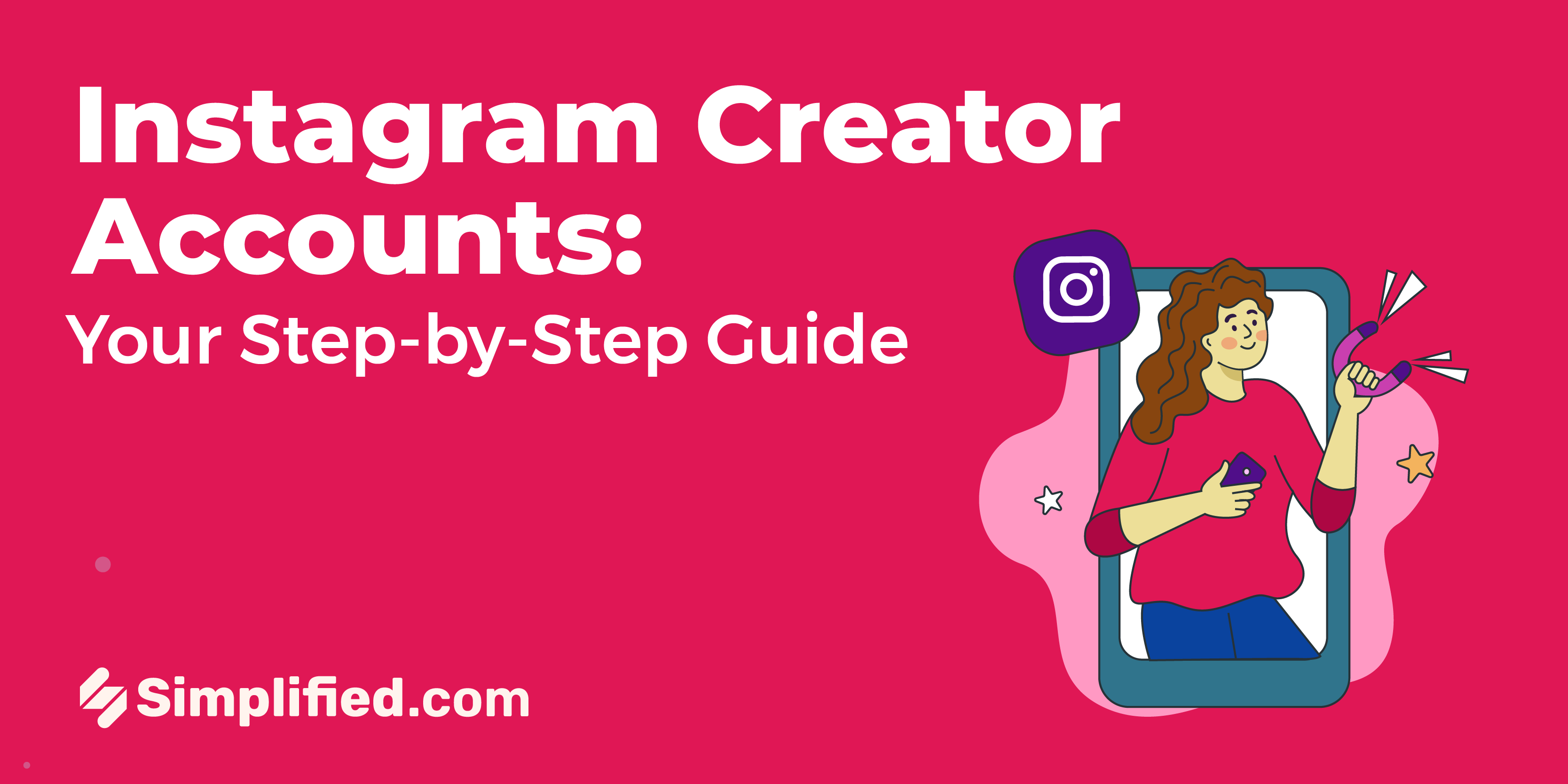 Instagram Creator Account: Everything You Need to Know