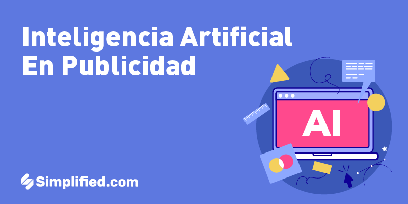 Inteligencia artificial en publicidad: la manera en que incursiona en esta industria creativa Inteligencia artificial en publicidad: la manera en que incursiona en esta industria creativa