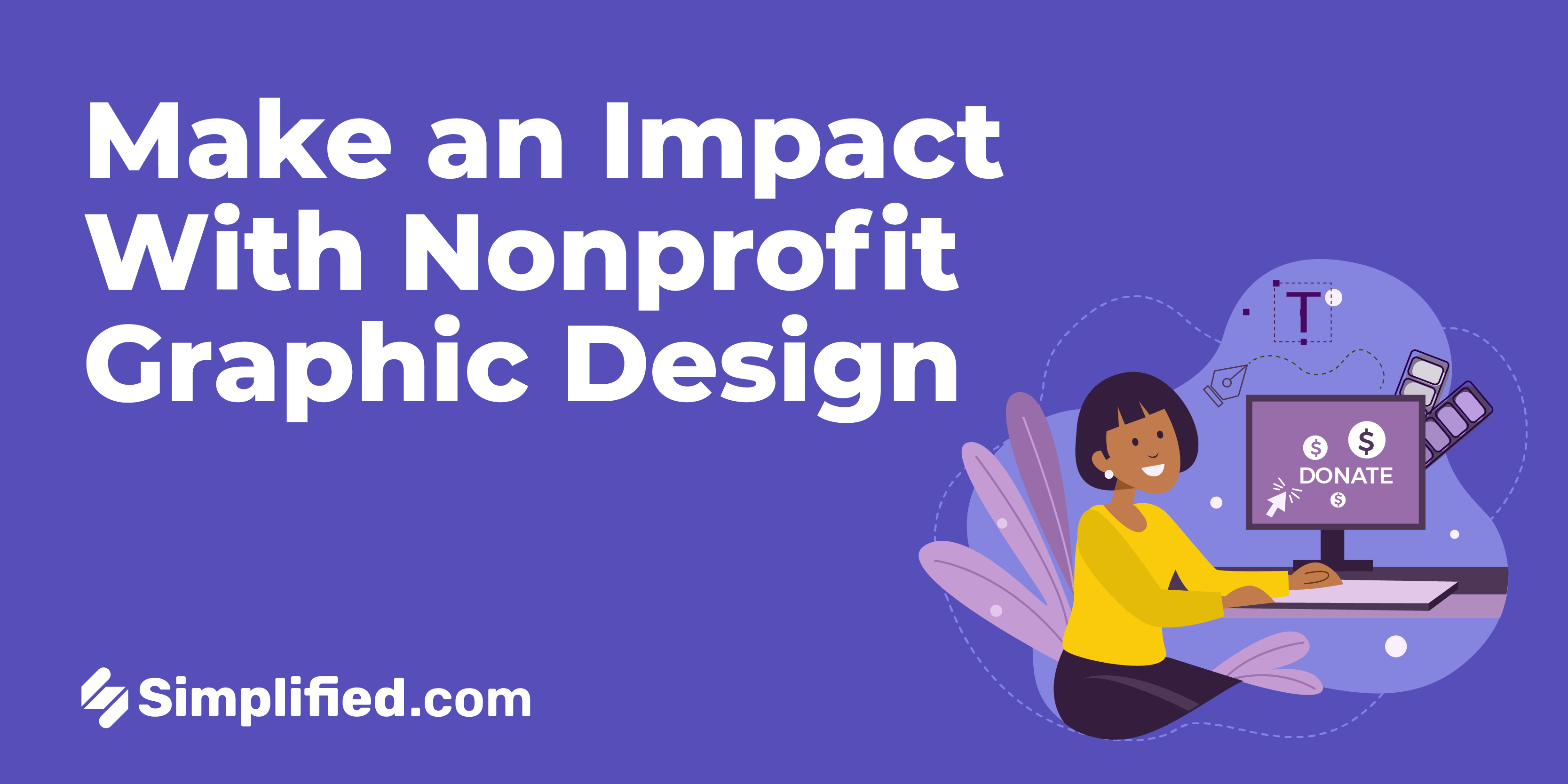 How To Make an Impact With Nonprofit Graphic Design | Simplified