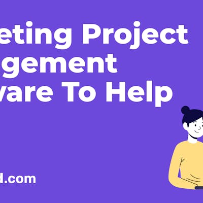 12 Best Marketing Project Management Software to Supercharge Your Campaigns in 2024