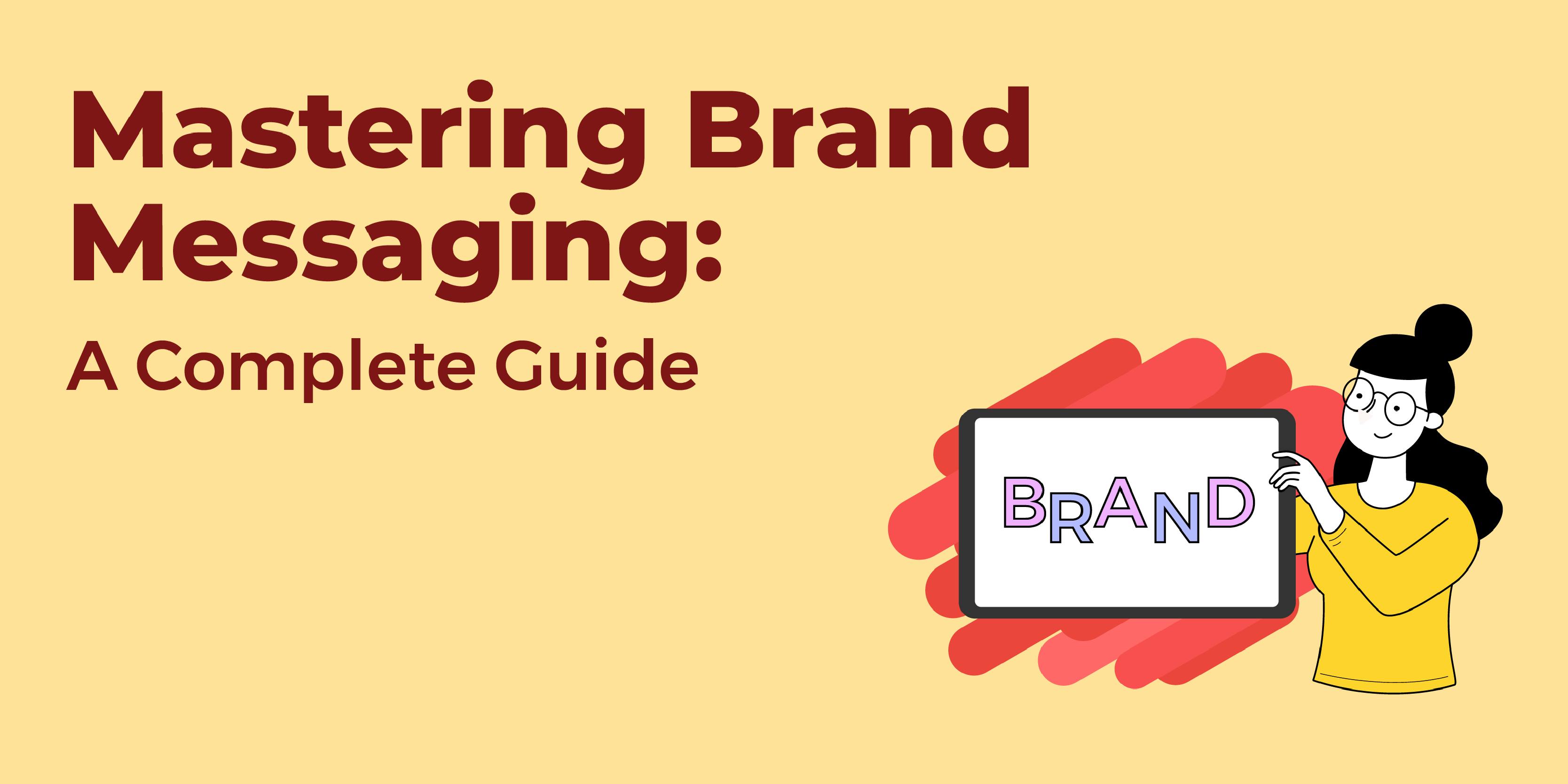 Brand Messaging What Is It? - Beginner's Guide