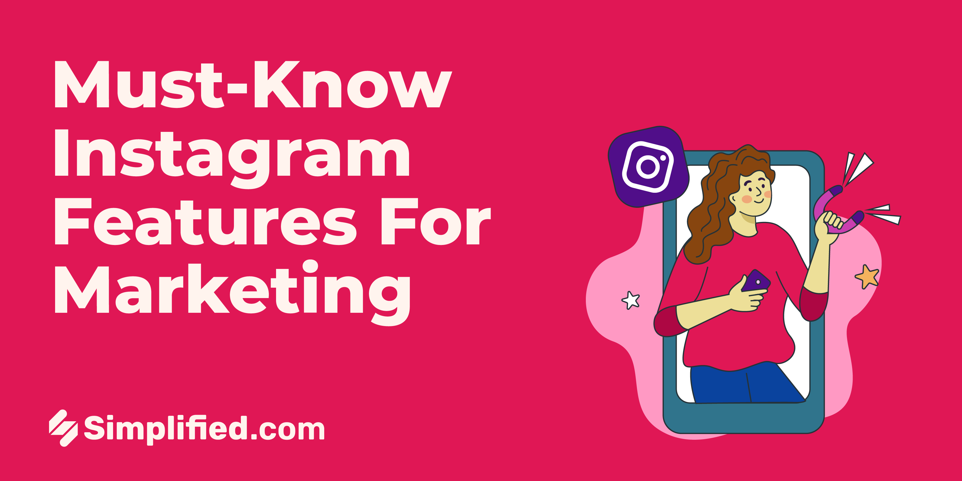 Instram Features 15 Must-Know Instagram Features For Marketing | Simplified