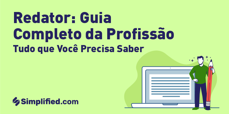 Redator: Guia Completo da Profissão – Tudo que Você Precisa Saber | Simplified Redator: Guia Completo da Profissão – Tudo que Você Precisa Saber | Simplified