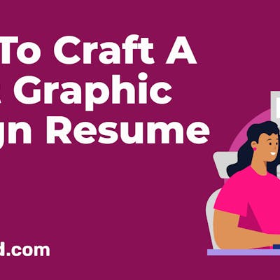 The Ultimate Guide to Crafting a Perfect Graphic Design Resume in 2023 + Examples