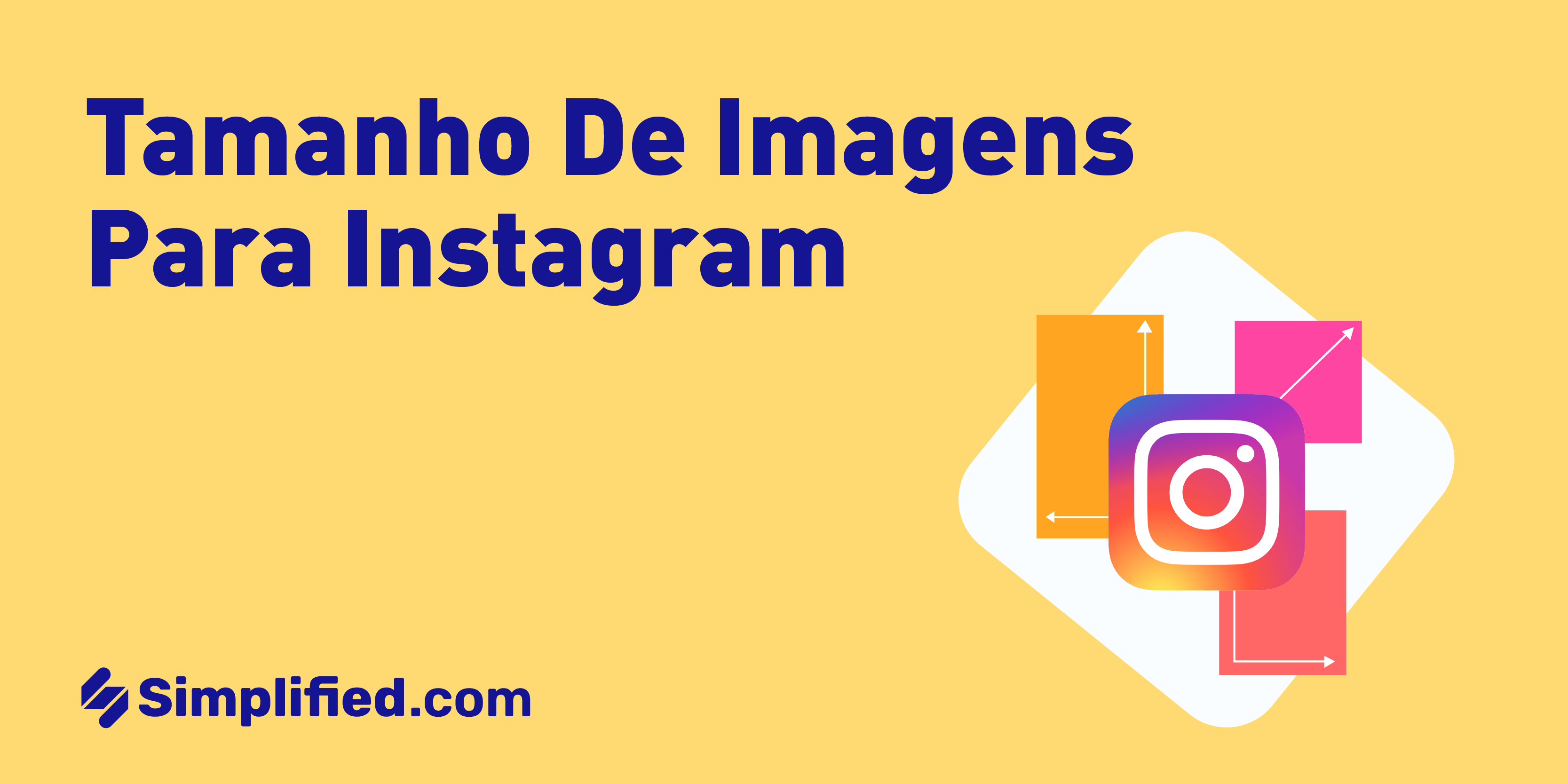 Tamanho de imagens para Instagram: Veja todos e use Modelos Gratuitos | Simplified Tamanho de imagens para Instagram: Veja todos e use Modelos Gratuitos | Simplified