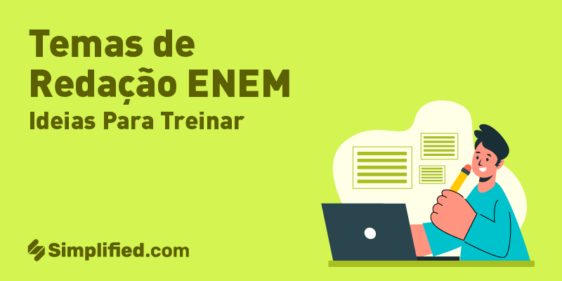 Temas de Redação ENEM: +50 Ideias para treinar | Simplified