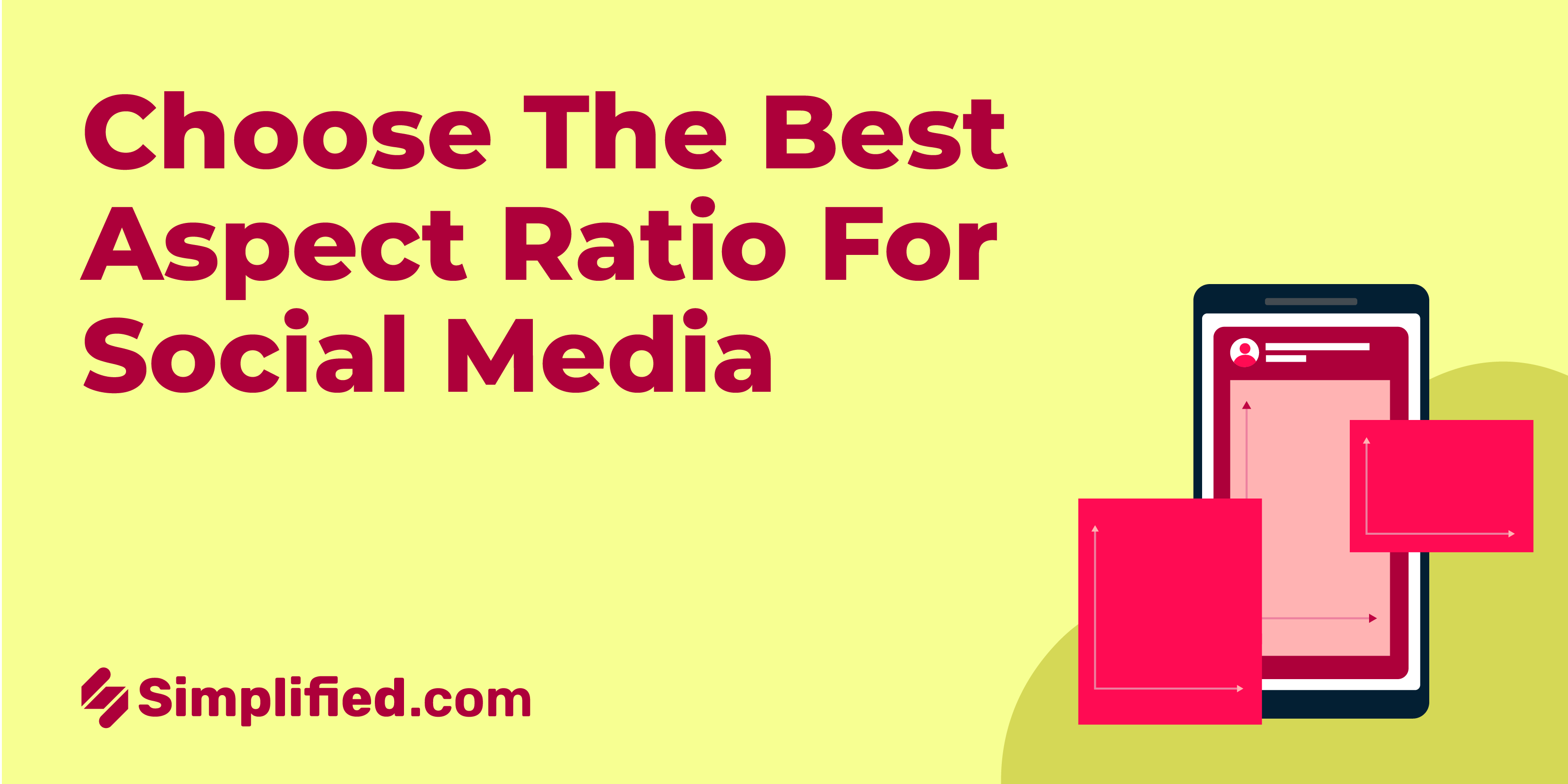 The Definitive Guide to Choosing the Best Aspect Ratio for Your Videos The Definitive Guide to Choosing the Best Aspect Ratio for Your Videos