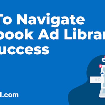 17 Must-Know Tips for Navigating the Facebook Ad Library Like a Pro