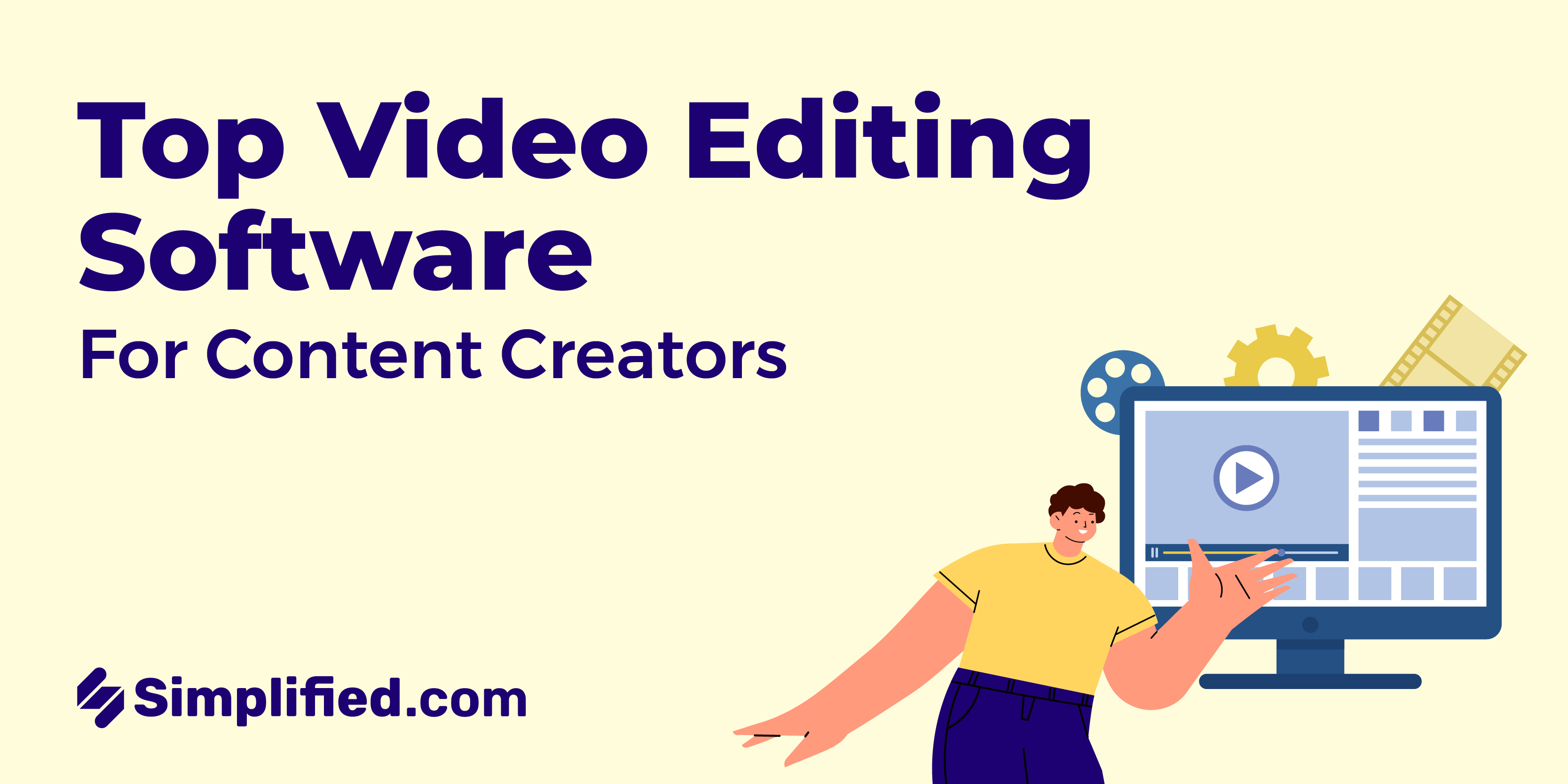 Top Video Editing Software For Content Creators | Simplified