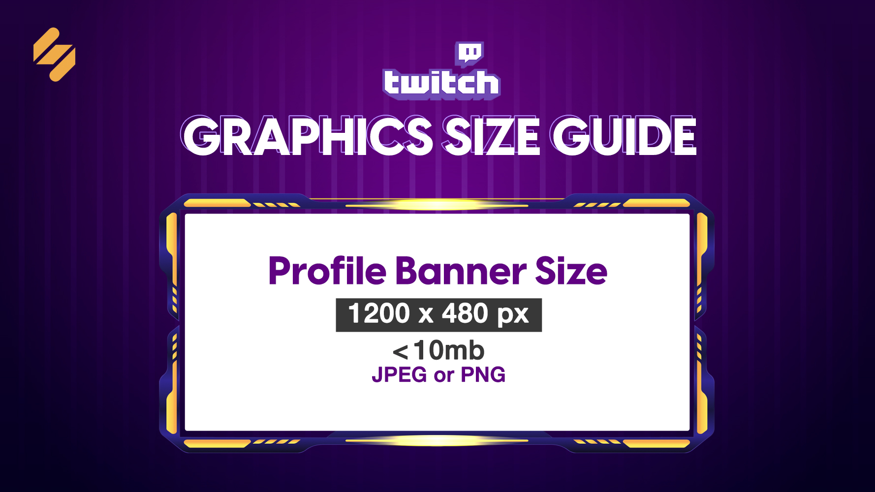 The All-in-One Twitch Size Guide for 2022 | Simplified