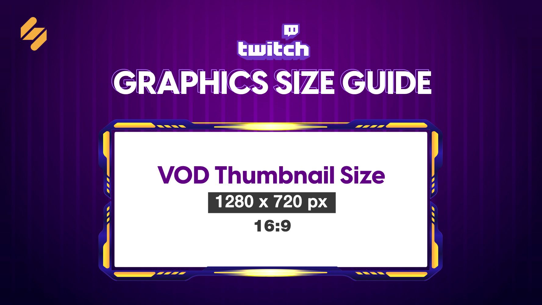 The All-in-One Twitch Size Guide for 2022 Simplified