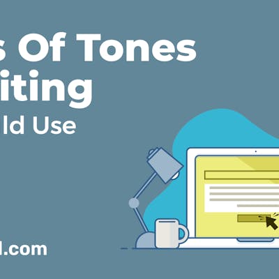 15 Types of Tones In Writing You Should Use In 2023
