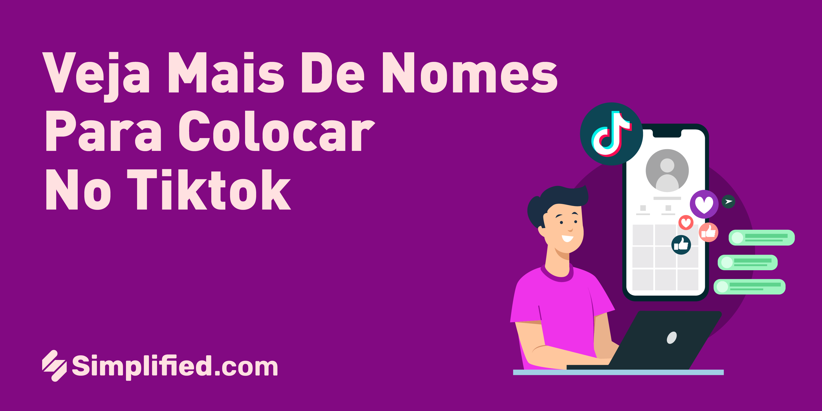 Veja mais de 100 nomes para colocar no TikTok | Simplified Veja mais de 100 nomes para colocar no TikTok | Simplified