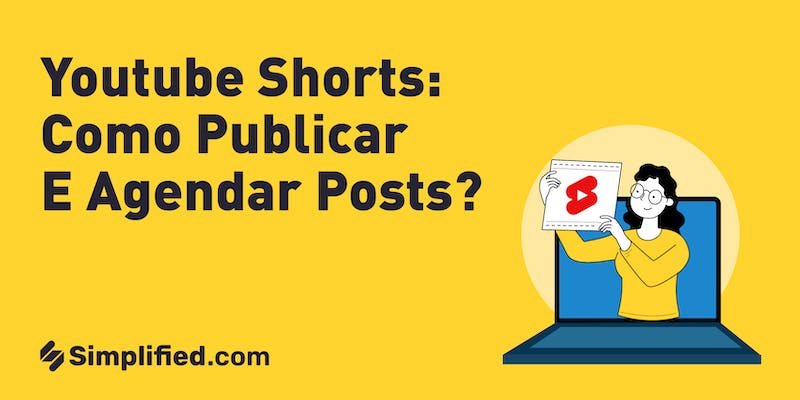 YouTube Shorts: como publicar e agendar posts? | Simplified YouTube Shorts: como publicar e agendar posts? | Simplified