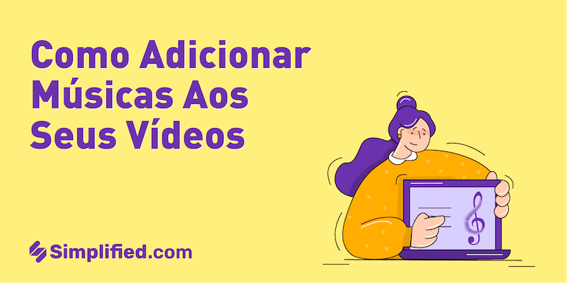 Como adicionar músicas aos seus vídeos Como adicionar músicas aos seus vídeos