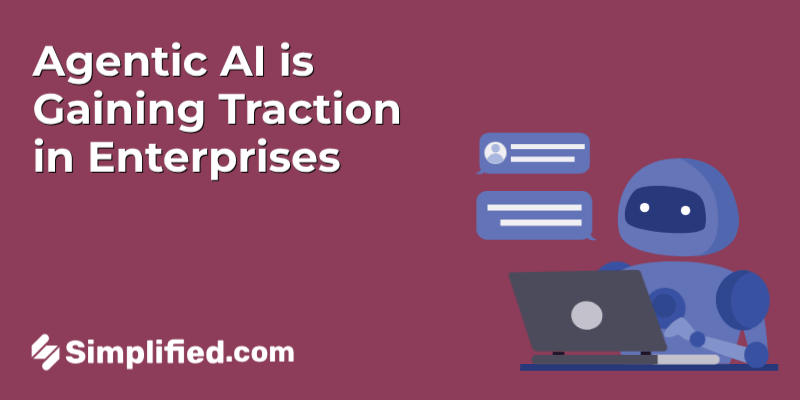 Agentic AI is Gaining Traction in Enterprises— Here’s What’s Going On