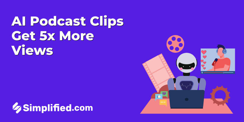 AI Podcast Clips Get 5x More Views and Shares—Here’s How